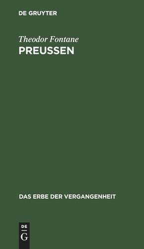 Preußen: Heldenlieder, Balladen, Bilder de Theodor Fontane