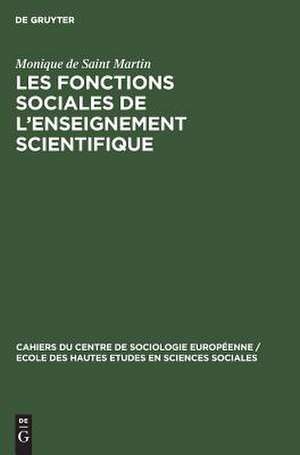 Les fonctions sociales de l'enseignement scientifique de Monique Saint Martin