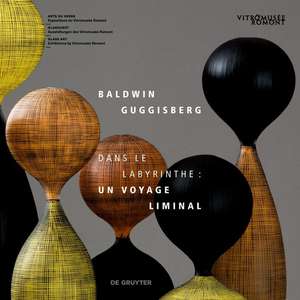 Baldwin & Guggisberg – Dans le labyrinthe: Un voyage liminal de Francine Giese