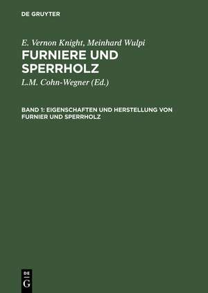 Eigenschaften und Herstellung von Furnier und Sperrholz de E. Vernon Knight