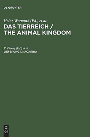 Acarina: Hydrachnidae und Halacaridae, aus: Das Tierreich : eine Zusammenstellung und Kennzeichnung der rezenten Tierformen, Lfg. 13 de R. [Bearb.] Piersig