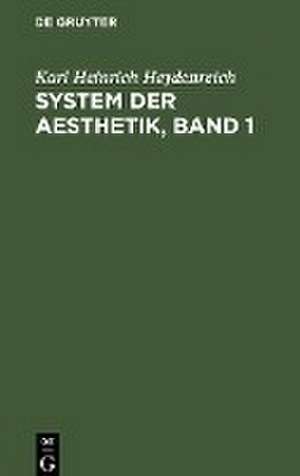 System der Aesthetik: Bd. 1 de Karl Heinrich Heydenreich