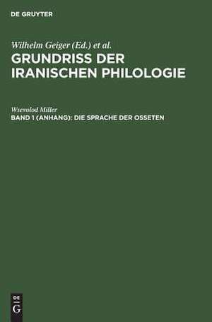 Die Sprache der Osseten: aus: Grundriß der iranischen Philologie, Bd. 1, Anh. de Vsevolod Fedorovi Miller