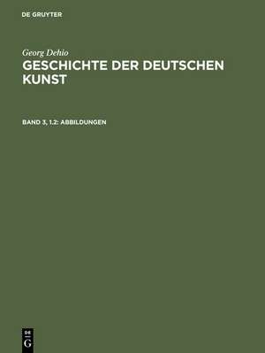 Abbildungen: Die Neuzeit von der Reformation bis zur Auflösung des Alten Reichs. Renaissance und Barock de Georg Dehio