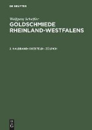 Coesfeld - Zülpich: aus: Goldschmiede Rheinland-Westfalens : Daten, Werke, Zeichnungen, 2 de Wolfgang Scheffler