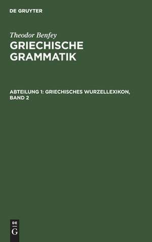 Griechisches Wurzellexikon: 2 de Theodor Benfey