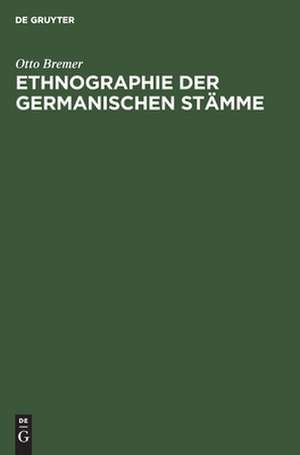 Ethnographie der germanischen Stämme de Otto Bremer