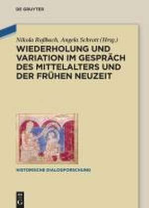 Wiederholung und Variation im Gespräch des Mittelalters und der Frühen Neuzeit de Nikola Roßbach