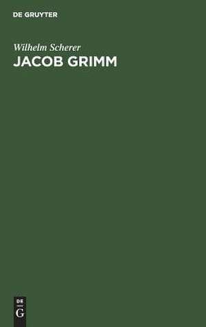 Jacob Grimm: zwei Artikel der Preußischen Jahrbücher aus deren vierzehnten, fünfzehnten und sechzehnten Bande besonders abgedruckt de Wilhelm Scherer