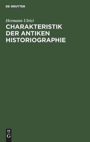 Charakteristik der antiken Historiographie de Hermann Ulrici