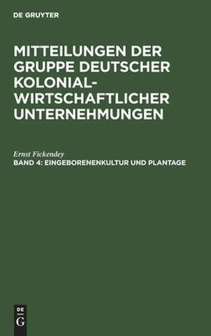 Eingeborenenkultur und Plantage de Ernst Fickendey