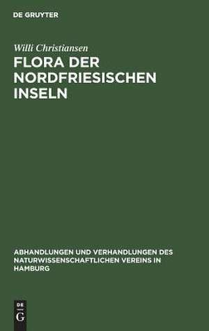 Flora der Nordfriesischen Inseln de Willi Christiansen