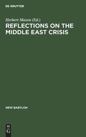 Reflections on the Middle East crisis de Herbert Mason