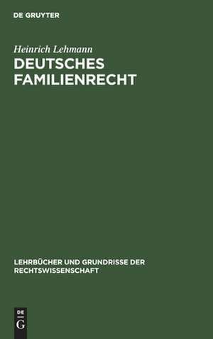 Deutsches Familienrecht de Heinrich Lehmann