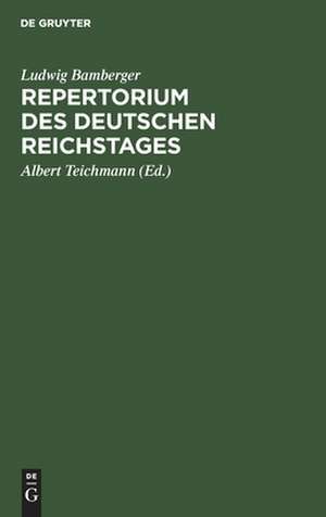 Repertorium des deutschen Reichstages de Ludwig Bamberger