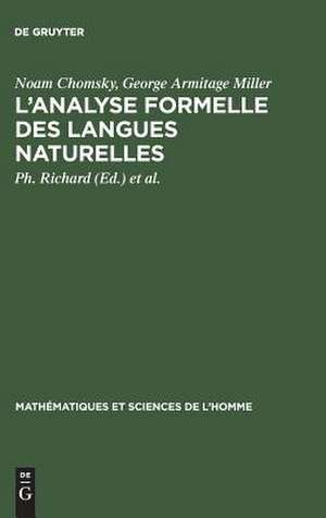 L'analyse formelle des langues naturelles: (introduction to the formal analysis of natural languages) de Noam Chomsky