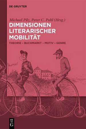 Dimensionen literarischer Mobilität de Michael Pilz