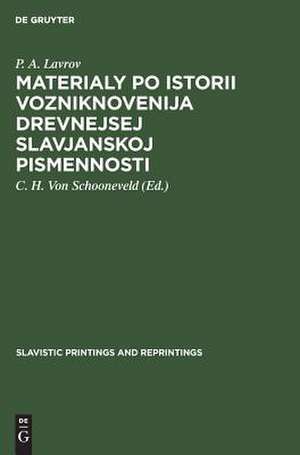 Materialy po istorii vozniknovenija drevnejsej slavjanskoj pismennosti de Petr Alekseevi Lavrov