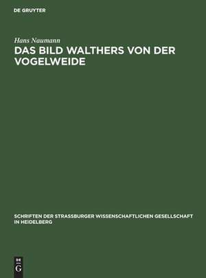 Das Bild Walthers von der Vogelweide de Hans Naumann