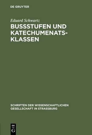 Bußstufen und Katechumenatsklassen de Eduard Schwartz