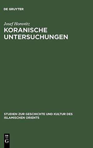 Koranische Untersuchungen de Josef Horovitz