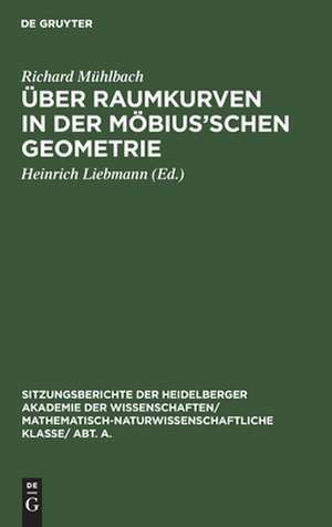 Über Raumkurven in der Möbius'schen Geometrie de Richard Mühlbach