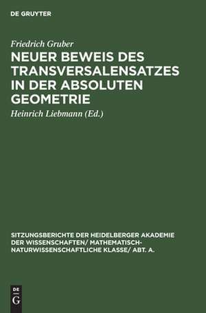 Neuer Beweis des Transversalensatzes in der absoluten Geometrie de Friedrich Gruber