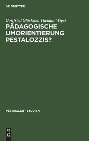 Pädagogische Umorientierung Pestalozzis? de Gottfried Glöckner