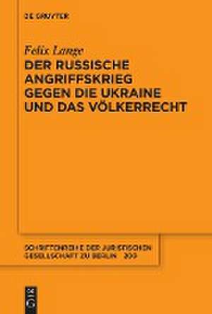 Der russische Angriffskrieg gegen die Ukraine und das Völkerrecht de Felix Lange