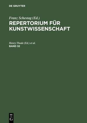 Repertorium für Kunstwissenschaft. Band 32 de Henry Thode