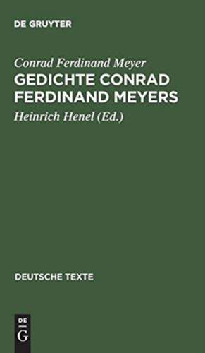 Gedichte Conrad Ferdinand Meyers: Wege ihrer Vollendung de Conrad Ferdinand Meyer