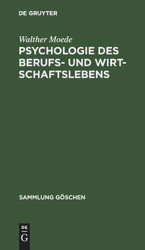 Psychologie des Berufs- und Wirtschaftslebens de Walther Moede