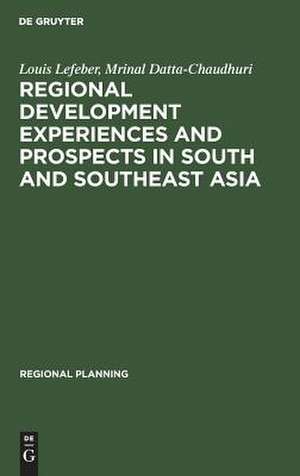 Regional development experiences and prospects in South and Southeast Asia de Louis Lefeber