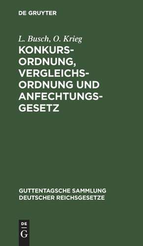 Konkursordnung, Vergleichsordnung und Anfechtungsgesetz: mit Erläuterungen de Reinhold Sydow