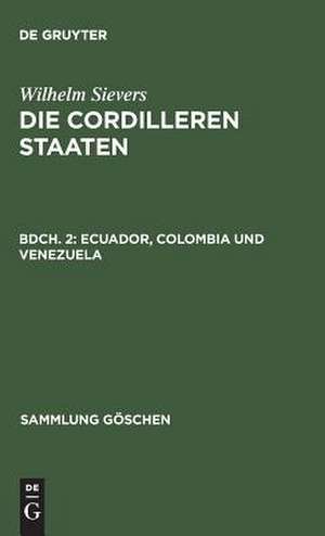 Ecuador, Colombia und Venezuela: aus: Die Kordillerenstaaten, 2 de Wilhelm Sievers