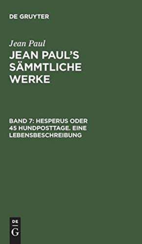 Hesperus ; Heftlein 3: aus: [Sämmtliche Werke] Jean Paul's sämmtliche Werke, Bd. 7 de Jean Paul
