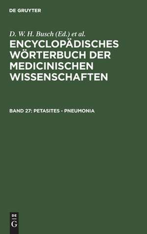 Petasites - Pneumonia: aus: [Enzyklopädisches Wörterbuch der medizinischen Wissenschaften] Encyclopädisches Wörterbuch der medicinischen Wissenschaften, Bd. 27 de D. W. H. Busch