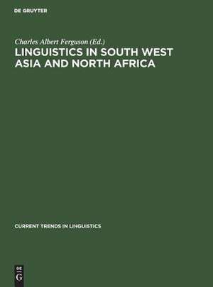 Linguistics in South West Asia and North Africa: aus: Current trends in linguistics, 6 de Charles Albert Ferguson