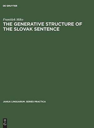 The generative structure of the Slovak sentence: adverbials de Frantisek Miko