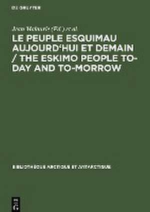 Le peuple esquimau aujourd'hui et demain: 4. Congrès International de la Fondation Française d'Études Nordiques (Rouen) Le Havre-Rouen, nov. 1969 ; rapports scientifiques publiés avec une préface et sous la direction de Jean Malaurie de Jean Malaurie