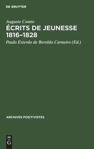 Écrits de jeunesse: 1816 - 1828 ; suivis du Mémoire sur la 'Cosmogonie' de Laplace, 1835 de Auguste Comte