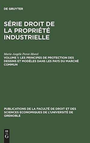 Les principes de protection des dessins et modèles dans les pays du Marché Commun de Marie-Angèle Perot-Morel