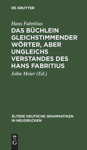 Das Büchlein gleichstimmender Wörter, aber ungleichs Verstandes des Hans Fabritius de Hans Fabritius