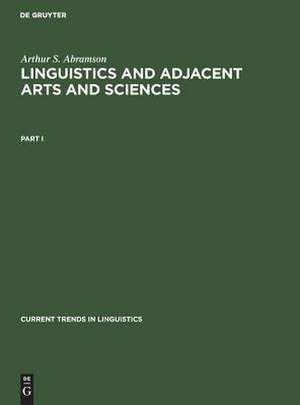 Linguistics and adjacent arts and sciences de Arthur S. Abramson