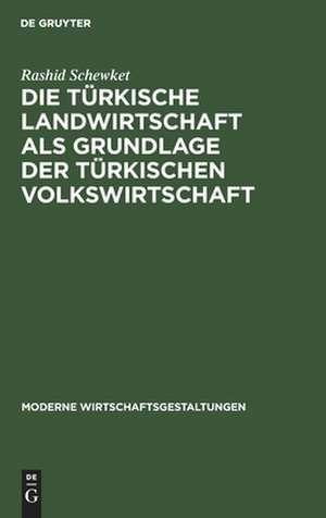 Die türkische Landwirtschaft als Grundlage der türkischen Volkswirtschaft de Saukat Rasid