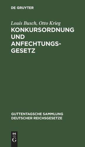 Konkursordnung und Anfechtungsgesetz: mit Anmerkungen unter besonderer Berücksichtigung der Entscheidungen des Reichsgerichts de Reinhold Sydow