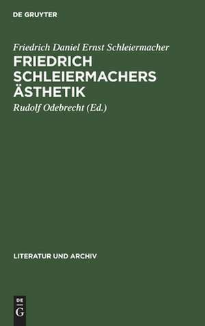 Friedrich Schleiermachers Ästhetik de Friedrich Daniel Ernst Schleiermacher