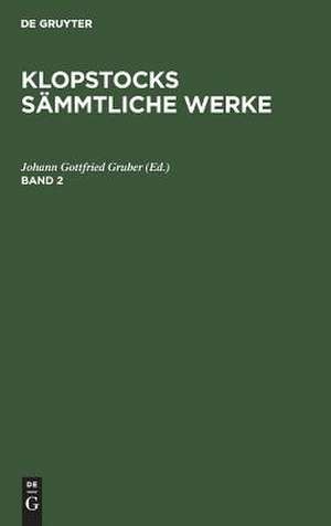 [Oden] Klopstocks Oden : mit erläuternden Anmerkungen und einer Biographie des Dichters: Bd. 2 de Friedrich Gottlieb Klopstock