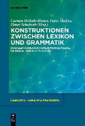 Konstruktionen zwischen Lexikon und Grammatik de Carmen Mellado Blanco