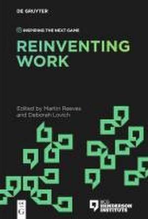 Reinventing Work de Martin Reeves